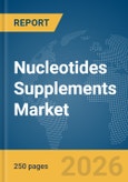 Nucleotides Supplements Market Report 2026- Product Image