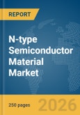 N-type Semiconductor Material Market Report 2026- Product Image