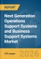 Next Generation Operations Support Systems (OSS) and Business Support Systems (BSS) Market Report 2026 - Product Thumbnail Image