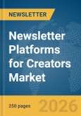 Newsletter Platforms for Creators Market Report 2026- Product Image