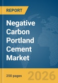 Negative Carbon Portland Cement Market Report 2026- Product Image