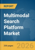 Multimodal Search Platform Market Report 2026- Product Image