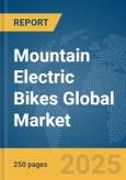 Mountain Electric Bikes Global Market Report 2025- Product Image