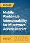 Mobile Worldwide Interoperability for Microwave Access (WiMAX) Market Report 2026 - Product Thumbnail Image