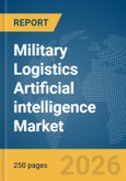 Military Logistics Artificial intelligence (AI) Market Report 2026- Product Image