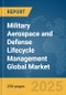 Military Aerospace and Defense Lifecycle Management Market Report 2026 - Product Thumbnail Image