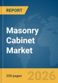 Masonry Cabinet Market Report 2026- Product Image
