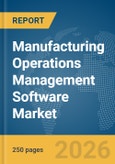 Manufacturing Operations Management Software Market Report 2026- Product Image