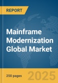 Mainframe Modernization Global Market Report 2025- Product Image