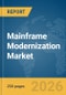 Mainframe Modernization Market Report 2026 - Product Thumbnail Image