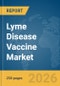 Lyme Disease Vaccine Market Report 2026 - Product Thumbnail Image