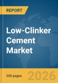 Low-Clinker Cement Market Report 2026- Product Image