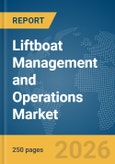 Liftboat Management and Operations Market Report 2026- Product Image