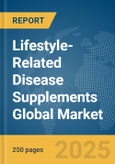 Lifestyle-Related Disease Supplements Global Market Report 2025- Product Image