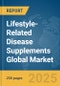 Lifestyle-Related Disease Supplements Global Market Report 2025 - Product Thumbnail Image