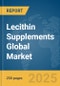 Lecithin Supplements Global Market Report 2025 - Product Thumbnail Image