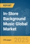 In-Store Background Music Global Market Report 2025 - Product Thumbnail Image