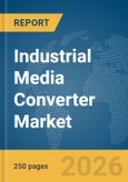 Industrial Media Converter Market Report 2026- Product Image