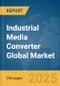 Industrial Media Converter Global Market Report 2025 - Product Thumbnail Image
