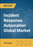 Incident Response Automation Global Market Report 2025- Product Image