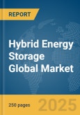 Hybrid Energy Storage Global Market Report 2025- Product Image