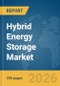 Hybrid Energy Storage Market Report 2026 - Product Thumbnail Image