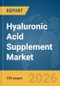 Hyaluronic Acid Supplement Market Report 2026 - Product Thumbnail Image