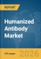 Humanized Antibody Market Report 2026 - Product Thumbnail Image