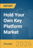 Hold Your Own Key Platform Market Report 2026- Product Image