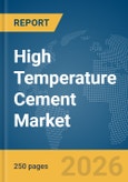 High Temperature Cement Market Report 2026- Product Image
