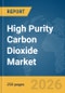 High Purity Carbon Dioxide Market Report 2026 - Product Thumbnail Image