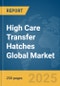 High Care Transfer Hatches Global Market Report 2025 - Product Thumbnail Image