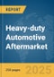 Heavy-duty Automotive Aftermarket Global Market Report 2025 - Product Thumbnail Image