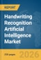 Handwriting Recognition Artificial Intelligence Market Report 2026 - Product Thumbnail Image