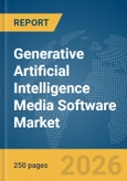 Generative Artificial Intelligence Media Software Market Report 2026- Product Image