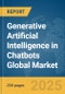 Generative Artificial Intelligence (AI) in Chatbots Global Market Report 2025 - Product Thumbnail Image