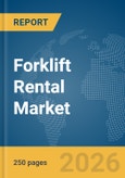 Forklift Rental Market Report 2026- Product Image