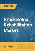 Exoskeleton Rehabilitation Market Report 2026- Product Image