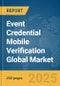 Event Credential Mobile Verification Global Market Report 2025 - Product Thumbnail Image