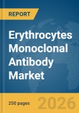 Erythrocytes Monoclonal Antibody Market Report 2026- Product Image