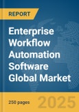 Enterprise Workflow Automation Software Global Market Report 2025- Product Image