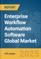 Enterprise Workflow Automation Software Global Market Report 2025 - Product Image