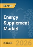 Energy Supplement Market Report 2026- Product Image