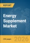 Energy Supplement Market Report 2026 - Product Thumbnail Image