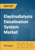 Electrodialysis Desalination System Market Report 2026- Product Image