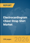 Electrocardiogram (ECG) Chest Strap Shirt Market Report 2026- Product Image