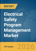 Electrical Safety Program Management Market Report 2026- Product Image