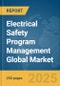 Electrical Safety Program Management Global Market Report 2025 - Product Thumbnail Image