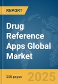 Drug Reference Apps Global Market Report 2025- Product Image