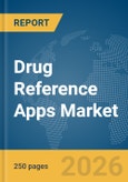 Drug Reference Apps Market Report 2026- Product Image